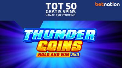 Claim tot 50 gratis spins bij Betnation voor Thunder Coins Claim tot 50 gratis spins bij Betnation voor Thunder Coins