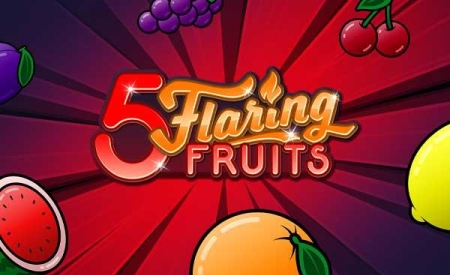 5 Flaring Fruits