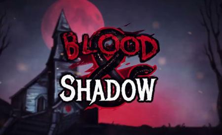 Blood and Shadow