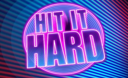 Hit it Hard