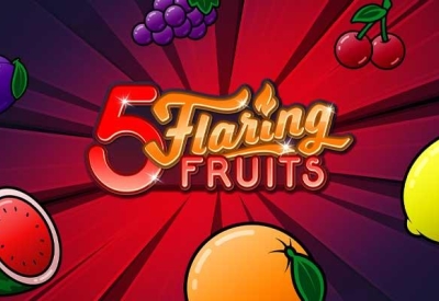 5 Flaring Fruits