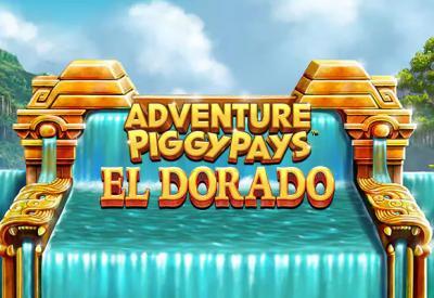 Adventure Piggypays El Dorado