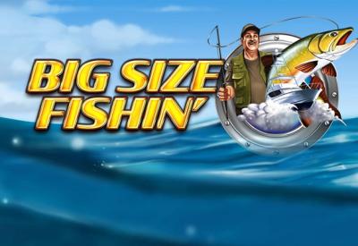 Big Size Fishin'
