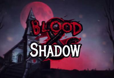 Blood and Shadow