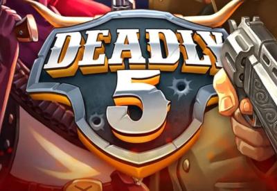 Deadly 5 Deadly 5
