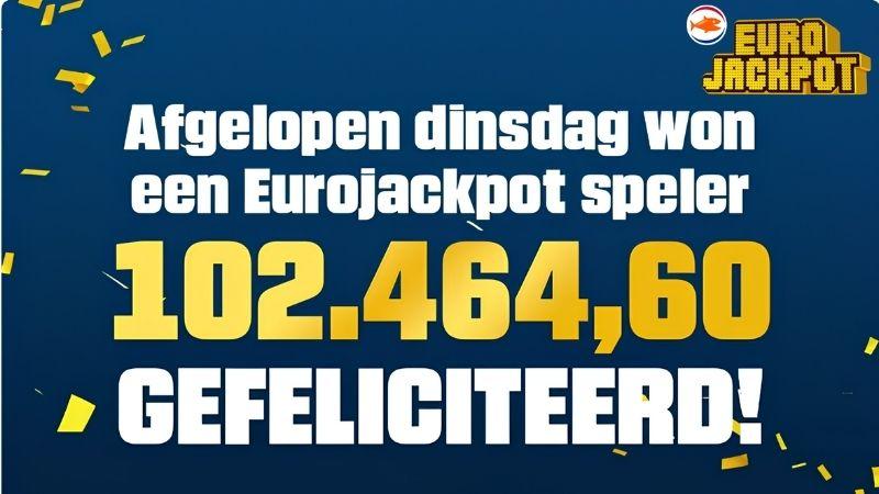 Eindhovenaar wint 102.464 euro bij Eurojackpot Eindhovenaar wint 102.464 euro bij Eurojackpot