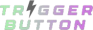 Trigger Button